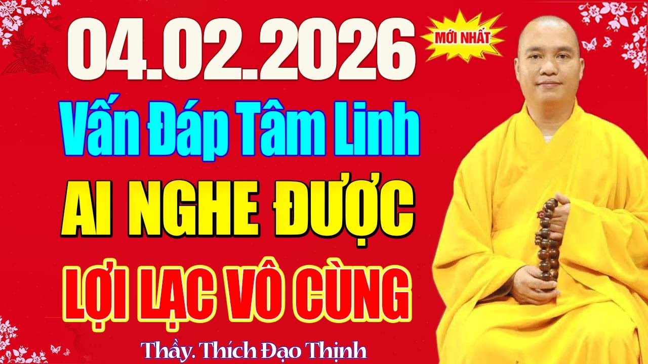 (MỚI) 04.02.2026 Vấn Đáp Tâm Linh 