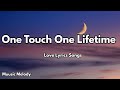 One Touch One LifetimeЁЯТЛ English Romantic Love Song Lyrics 2025 One Touch One LifetimeЁЯТЛ English Romantic Love Song Lyrics 2025