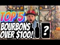 TOP 5 MUST BUY Bourbons Over $100