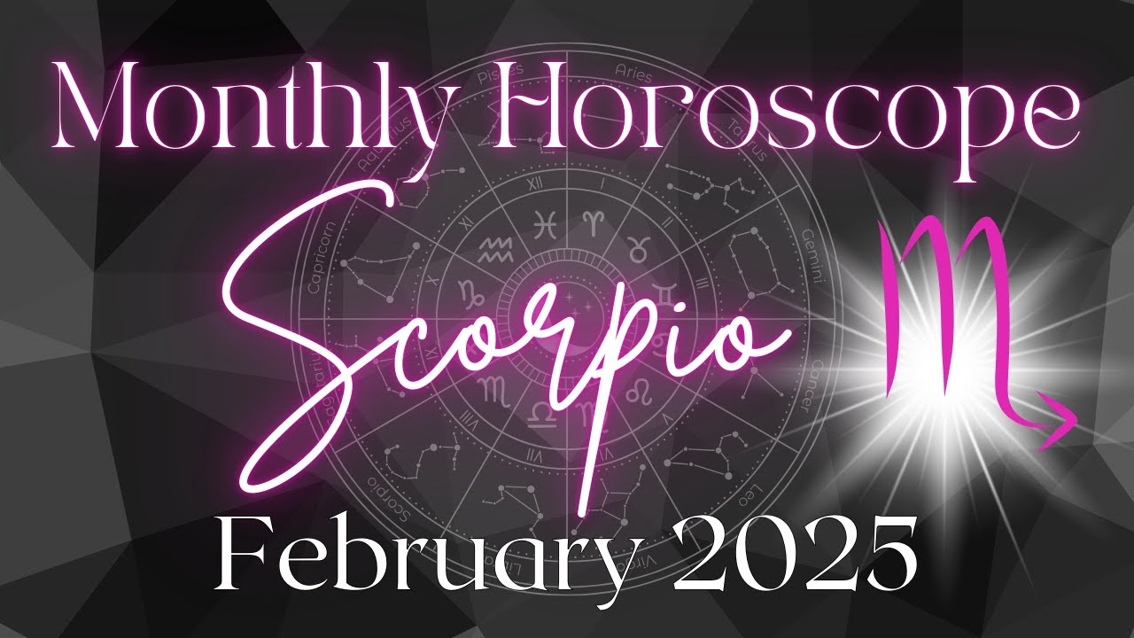 SCORPIO Horoscope FEBRUARY 2025-Listen To Your Intuition, Follow Your Path 