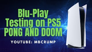 Blu-Play Testing on the PS5 (Doom and Pong)