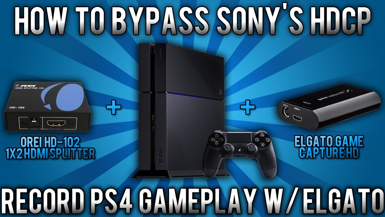 HOW TO RECORD PS4 PS3 GAMEPLAY W ELGATO HDCP BYPASS TUTORIAL 