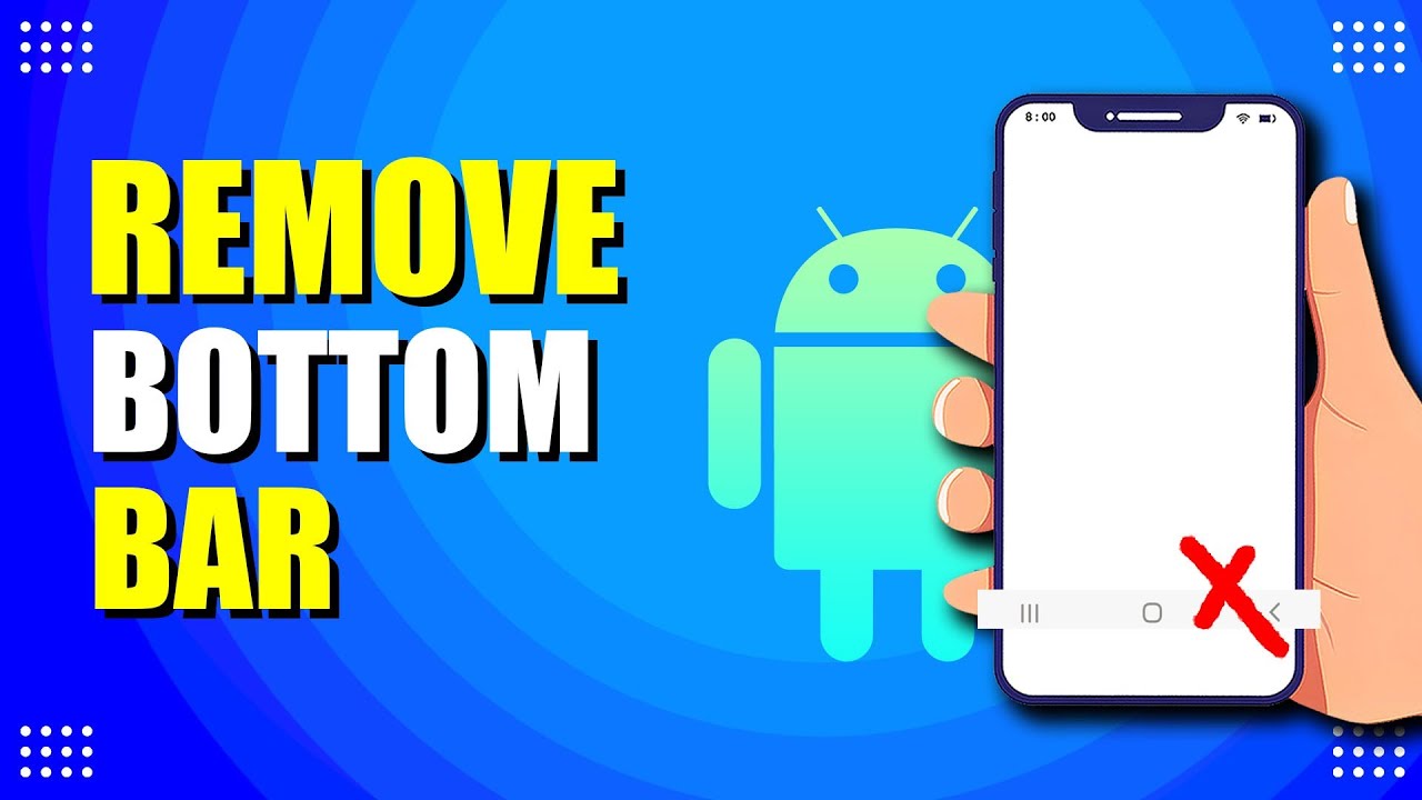 How To Remove Android Bottom Bar (Quick & Easy) - YouTube