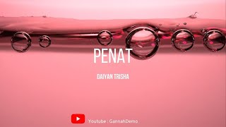 Daiyan Trisha - Penat Lirik