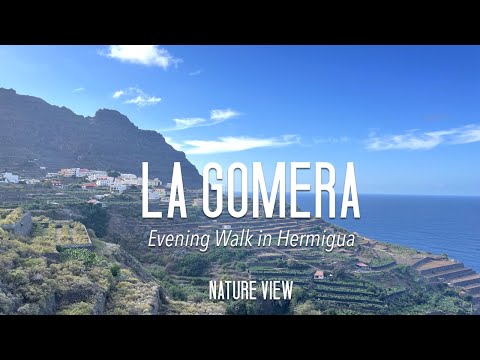 Evening Walk in Hermigua with Teide & Lepe View ending in Playa Hermigua, La Gomera -Relaxing Sounds