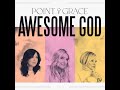 Point of grace awesome god  official lyric