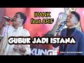 IPANK feat ARIEF PUTRA ~ GUBUK JADI ISTANA ~ (official music live)