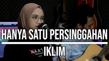 HANYA SATU PERSINGGAHAN - IKLIM (LIVE COVER INDAH YASTAMI)