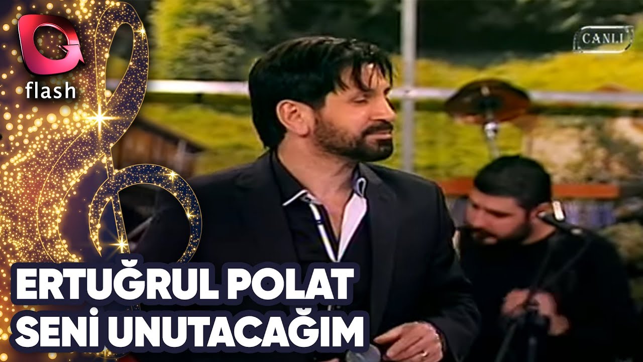 Ertuğrul Polat | Seni Unutacağım | Flash Tv | 09 Şubat 2016