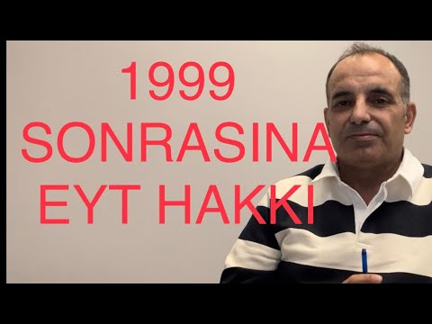 1999 SONRASI SİGORTALILAR NASIL EYT'Lİ OLUR..