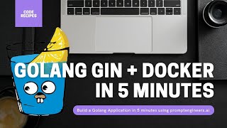 Build a Golang Gin application with Docker in less than 6 minutes using promptengineers.ai 🤖