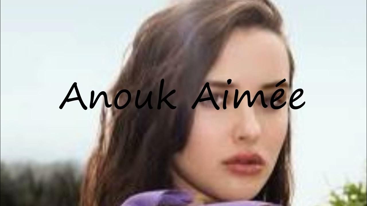 How to pronounce Anouk Aimée in English? YouTube