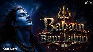 VAYUU - Babam Bam Lahiri | Spiritual Hindi Rap | Bhakti & Energy