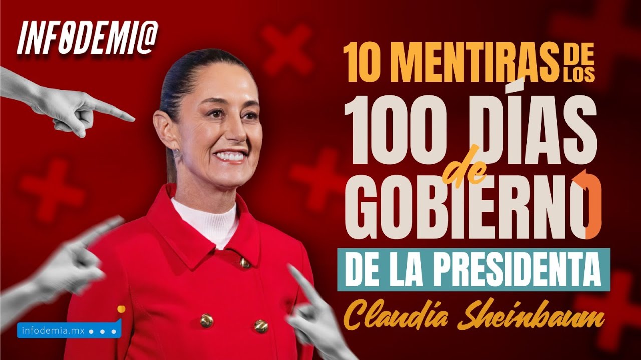 Las 10 mentiras de los 100 días de gobierno de la presidenta Claudia ...
