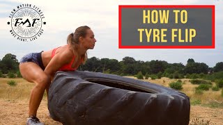 How To Tyre Flip Safely Tire Flip Tutorial Quick Guide To Tyre Flips Flow Motion Fitness