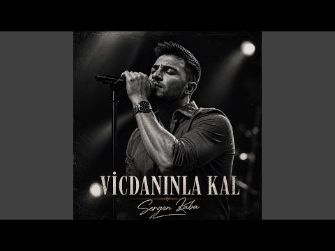 Sergen Kaba - Vicdanınla Kal