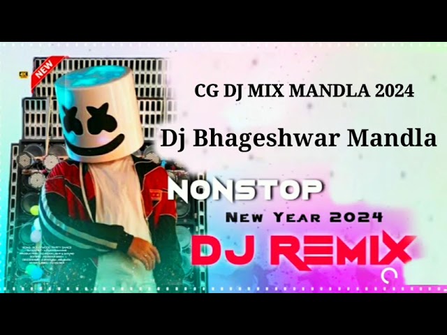 | Dj Bhageshwar Mandla | Cg Dj Song 2024 | Nonstop Dj Remix | Dj Ajeet Mandla | class=