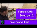 Festool Compact Modular System CMS - Set up 2 Festool Compact Modular System CMS - Set up 2