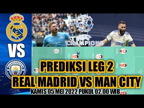 Prediksi Real Madrid vs man city leg 2 UEFA Champions league//head to head‼️Prediksi line up &amp; skor