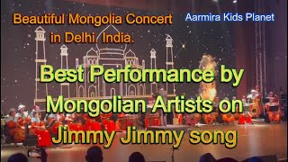 Jimmy Jimmy song 💃🕺Mongolian artists best performance in Indian concert #viral #concert #youtube