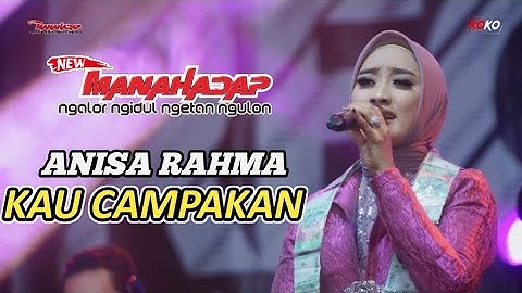 KAU CAMPAKAN - ANISA RAHMA - NEW MANAHADAP | MITRA AUDIO | REGAS CREW