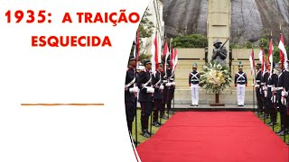 1935: A TRAIÇÃO ESQUECIDA. Leitura do Texto Semanal do Blog Ao Bom Combate!