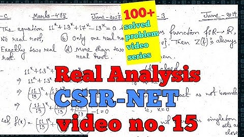 CSIR-NET Real Analysis 100+ solved problems video series|| video no. 15||