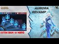 Aurora revamp  sistim ban 10 hero mlbb indonesia