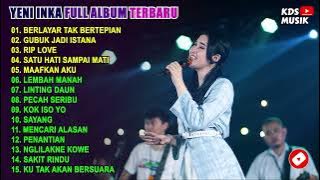 Yeni Inka - Berlayar Tak Bertepian | Sepi Sekuntum Mawar Merah || Full Album Terbaru 2022