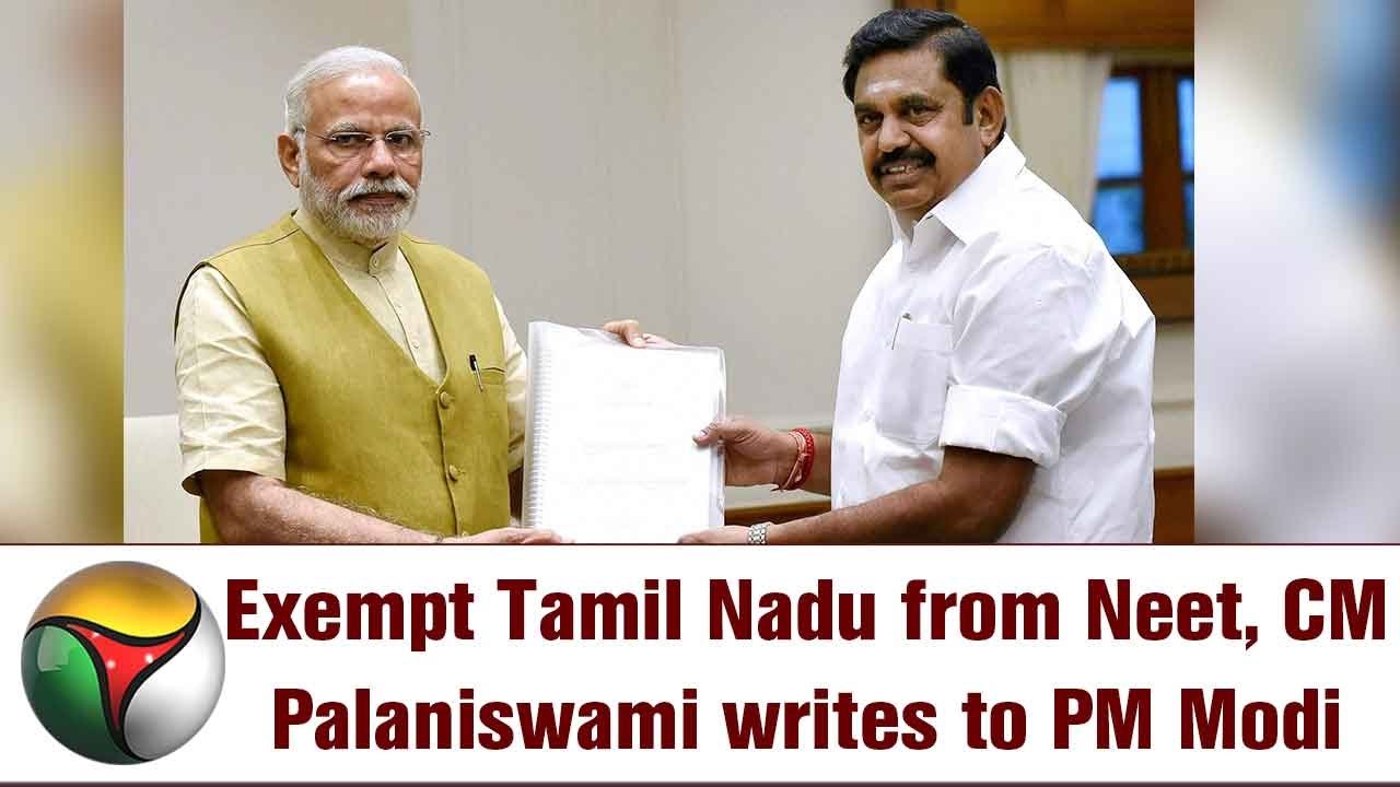 Exempt Tamil Nadu from Neet, CM Palaniswami writes to PM Modi ...