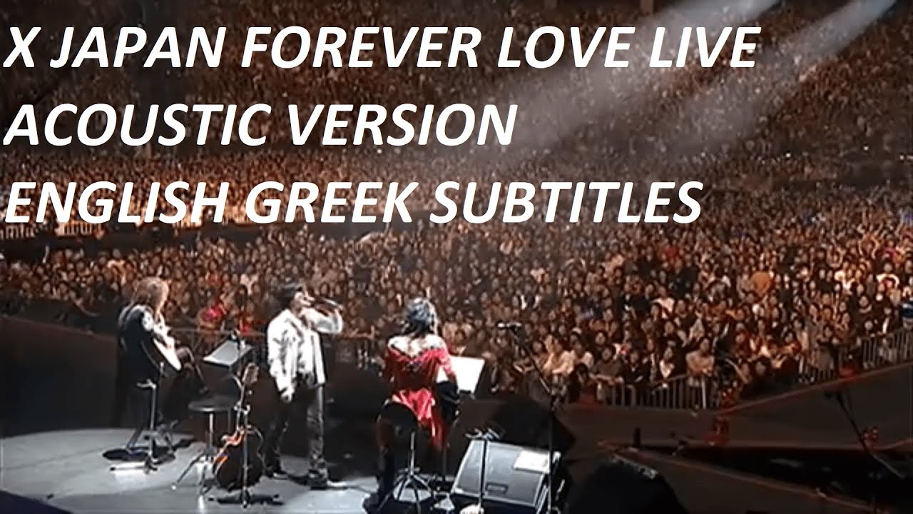 X Japan - Forever Love (エックスジャパン/フォーエバーラブ) - Live