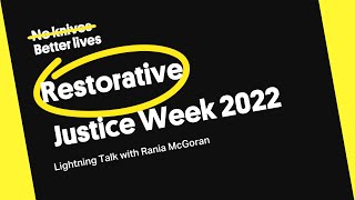 Lightning Talk with Rania McGoran | Restorative Justice Week 2022