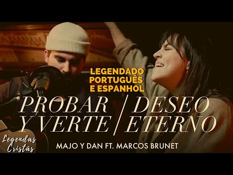 Probar y Verte/Deseo