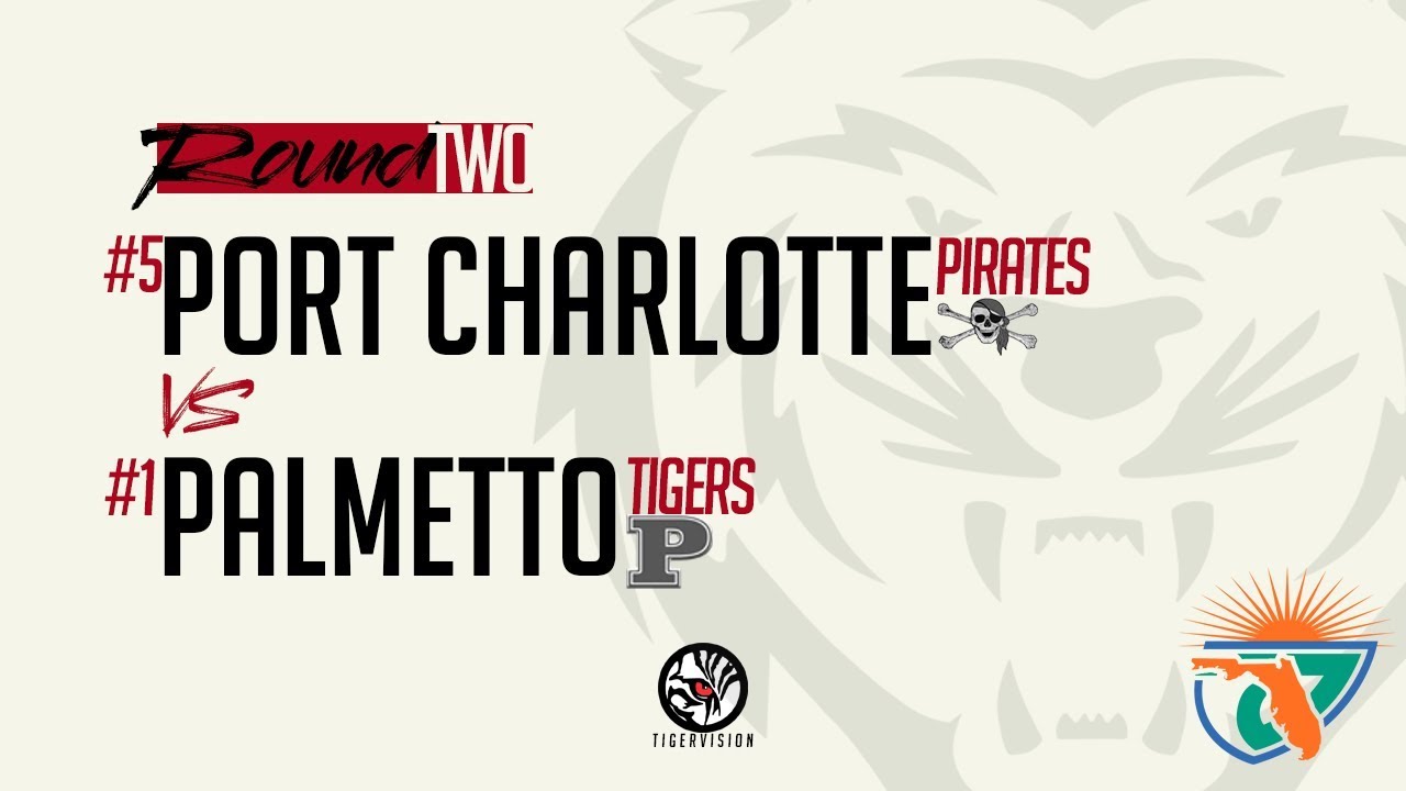 #5 Port Charlotte vs. #1 Palmetto (Round 2 - 2019 FHSAA Playoffs)