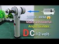 itna High 👉 RPM 😱 ⚙️♥️🛠️ ! How To Make Angle Grander !! #dcmotor #cuttinggrinder