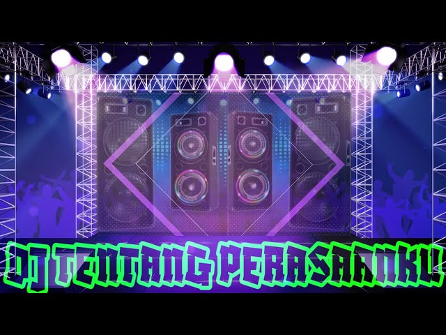 DJ TENTANG PERASAANKU @UMAR BATARA KALTENG class=