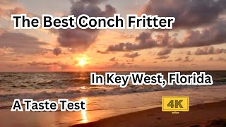 Best Conch Fritter in Key West Florida: A Taste Test