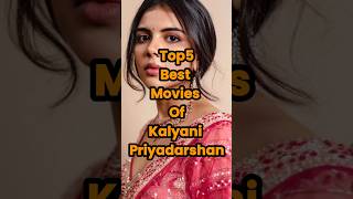 Top 5 Best Kalyani Priyadarshan Movies