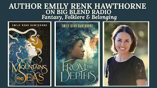 Author Emily Renk Hawthorne: Fantasy, Folklore & Belonging