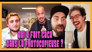 QUI A FAIT C*** DANS LA PHOTOCOPIEUSE ? - Bapt&Gaël