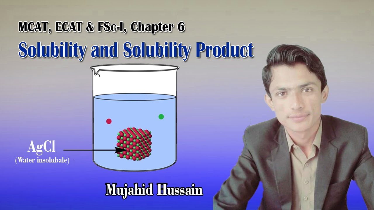 Solubility and Solubility Product | MCAT, MDCAT, ECAT & FSc-I | Chapter ...