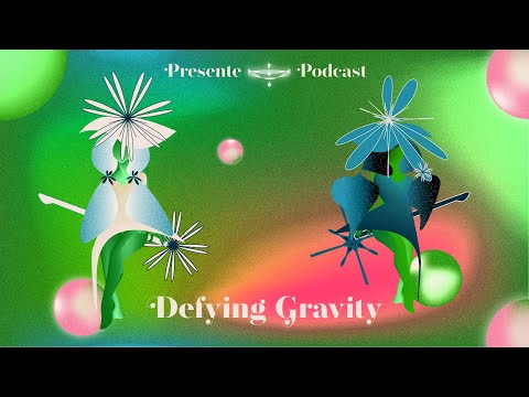 Presente Podcast | Defying Gravity 💚🩷