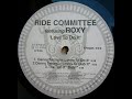 The Ride Committee Featuring Roxy ‎– Love To Do It (Danny Tenaglia Loves To Do It)