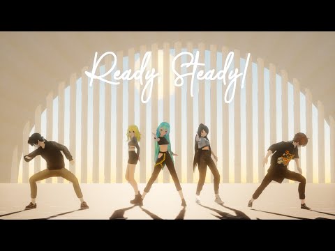 [MMD]「Ready Steady!」