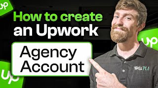 How to Create an Agency Account on Upwork