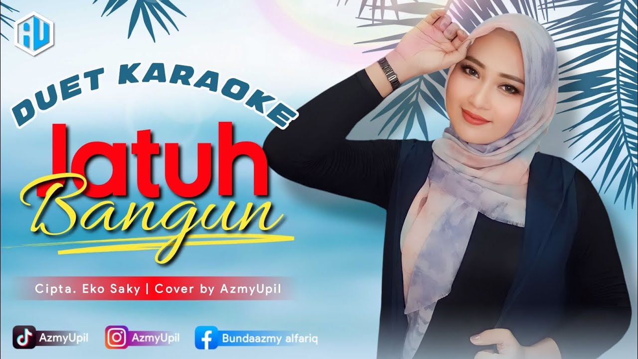 JATUH BANGUN - ( Meggy Z ) - KARAOKE DUET Bersama AzmyUpil