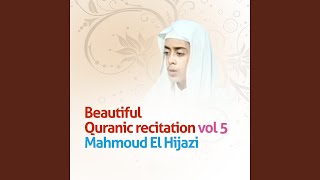 Beautiful Quranic Recitation (14) - Mahmoud El Hijazi