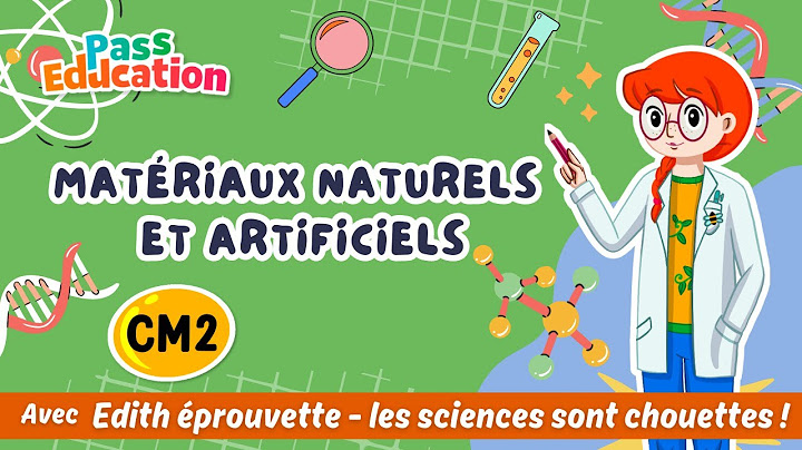 Matériaux naturels et artificiels – Cm2 – Edith Eprouvette: Leçon, Exercices, Évaluation.