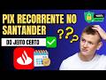 Como Agendar Pix Recorrente no Santander- Passo A Passo Rápido e Fácil