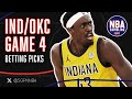 Thunder vs. Pacers Game 4 Picks 6/13/25 - NBA Bets, Props, and Predictions
